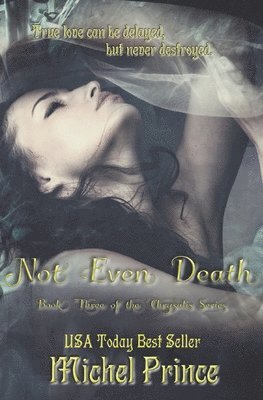 Michel Prince, Leanore Elliott - Not Even Death, Häftad. Tillgänglighet: Lägg i varukorg