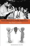 Nontraditional U.S. Public Diplomacy: Past, Present, and Future