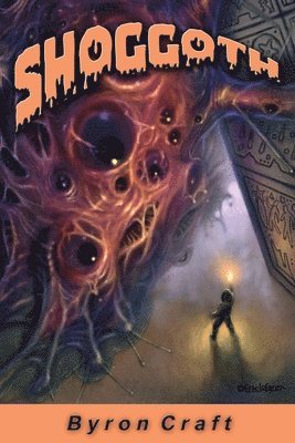 Byron Craft - Shoggoth, Häftad