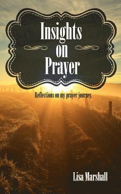 Lisa Marshall - Insights on Prayer, Häftad. Tillgänglighet: Lägg i varukorg