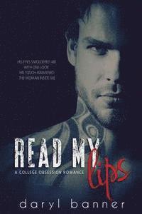 Daryl Banner - Read My Lips (A College Obsession Romance), Häftad. Tillgänglighet: Lägg i varukorg