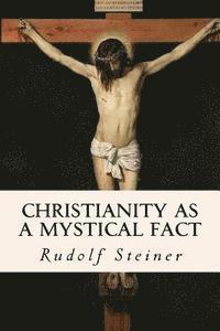 Rudolf Steiner, Harry Collison - Christianity as a Mystical Fact, Häftad. Tillgänglighet: Lägg i varukorg