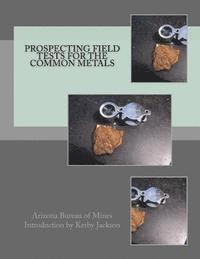 Arizona Bureau of Mines - Prospecting Field Tests For The Common Metals, Häftad. Tillgänglighet: Lägg i varukorg