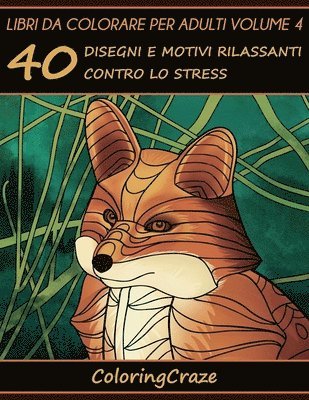 Coloringcraze - Libri da Colorare per Adulti Volume 4, Häftad. Tillgänglighet: Lägg i varukorg