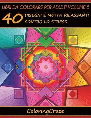 Coloringcraze - Libri da Colorare per Adulti Volume 5, Häftad. Tillgänglighet: Lägg i varukorg