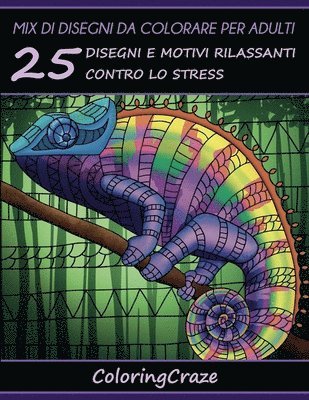Coloringcraze - Mix di disegni da colorare per adulti, Häftad. Tillgänglighet: Lägg i varukorg