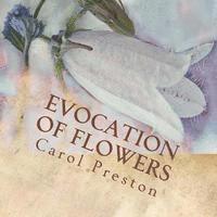 Carol Preston - Evocation of Flowers: In praise of flowers with pictures and words, Häftad. Tillgänglighet: Lägg i varukorg