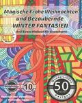 ANTI STRESS Malbuch fr Erwachsene: Magische Frohe Weihnachten und Bezaubernde Winter Fantasien