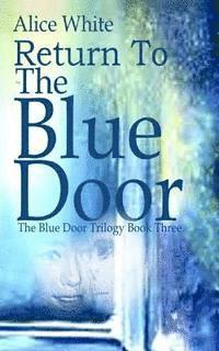 Alice White - Return To The Blue Door, Häftad