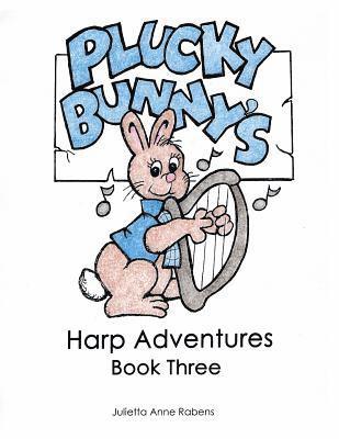 Julietta Anne Rabens - Plucky Bunny's Harp Adventures Book 3, Häftad. Tillgänglighet: Lägg i varukorg
