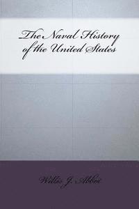 Willis J. Abbot - The Naval History of the United States, Häftad