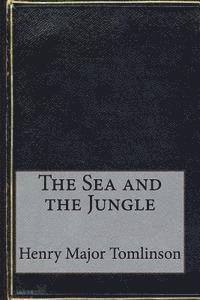 Henry Major Tomlinson - The Sea and the Jungle, Häftad. Tillgänglighet: Lägg i varukorg