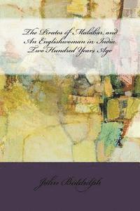 John Biddulph - The Pirates of Malabar, and An Englishwoman in India Two Hundred Years Ago, Häftad. Tillgänglighet: Lägg i varukorg