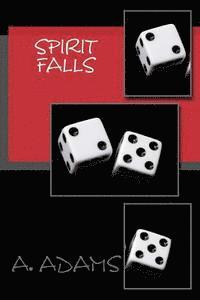 A. Adams - Spirit Falls, Häftad. Tillgänglighet: Lägg i varukorg