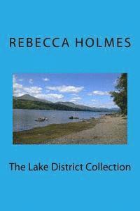 Rebecca Holmes - The Lake District Collection: Twelve Stories Set in the English Lake District, Häftad