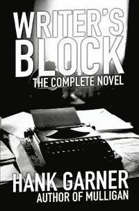 Hank Garner - Writer's Block: the complete novel, Häftad