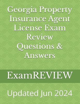 Georgia Property Insurance Agent License Exam Review Questions & Answers