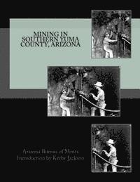 Arizona Bureau of Mines - Mining in Southern Yuma County, Arizona, Häftad. Tillgänglighet: Lägg i varukorg
