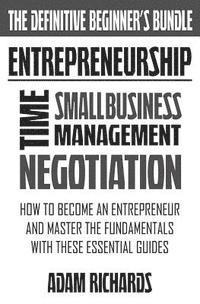 Adam Richards - Entrepreneurship: The Definitive Beginner's Bundle: How To Become An Entrepreneur And Master The Fundamentals With These Essential Guide, Häftad. Tillgänglighet: Lägg i varukorg