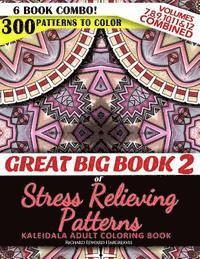 Richard Edward Hargreaves - Great Big Book 2 of Stress Relieving Patterns - Kaleidala Adult Coloring Book - 300 Patterns To Color - Vol. 7,8,9,10,11 & 12 Combined: 6 Book Combo -, Häftad. Tillgänglighet: Lägg i varukorg