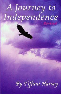Tiffani Harvey - A Journey to Independence, Häftad. Tillgänglighet: Lägg i varukorg