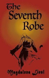 Magdalena Liesl - The Seventh Robe, Häftad