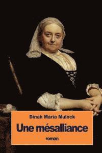 Dinah Maria Mulock - Une mésalliance, Häftad. Tillgänglighet: Lägg i varukorg