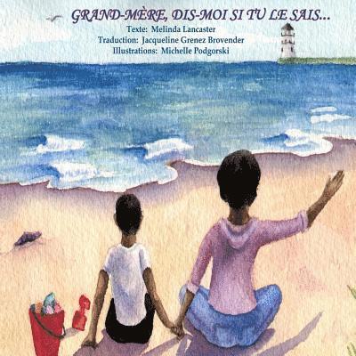 Rochelle O'Neal Thorpe - Grand-mere, dis-moi si tu le sais, ?: Grandma, Tell Me if you can...(French), Häftad