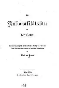 Alfred Von Kremer - Die Nationalitätsidee und der Staat, Eine culturgeschichtliche Studie, Häftad. Tillgänglighet: Lägg i varukorg