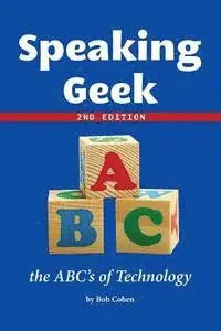 Bob Cohen - Speaking Geek 2nd Edition: the ABC's of Technology, Häftad. Tillgänglighet: Lägg i varukorg