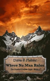Dave P. Fisher - Where No Man Rules, Häftad
