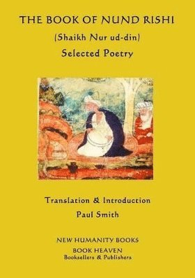 Nund Rishi - Book of Nund Rishi (Shaikh Nur ud-din) Selected Poems, Häftad