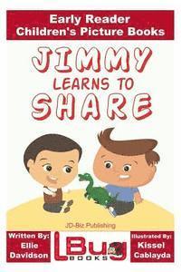 John Davidson - Jimmy Learns to Share - Early Reader - Children's Picture Books, Häftad. Tillgänglighet: Lägg i varukorg