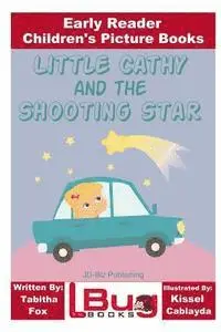 John Davidson - Little Cathy and the Shooting Star - Early Reader - Children's Picture Books, Häftad. Tillgänglighet: Lägg i varukorg