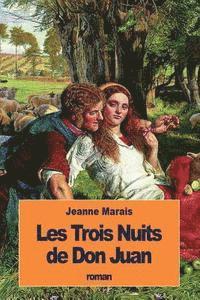 Jeanne Marais - Les Trois Nuits de Don Juan, Häftad. Tillgänglighet: Lägg i varukorg