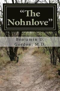 Benjamin D. Gordon - "The Nohnlove": Revised Edition, Häftad. Tillgänglighet: Lägg i varukorg