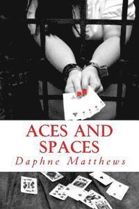 Daphne Matthews - Aces and Spaces, Häftad. Tillgänglighet: Lägg i varukorg