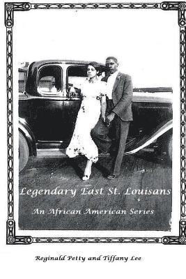 Tiffany Lee, Reginald Petty - Legendary East St. Louisans: An African American Series, Häftad. Tillgänglighet: Lägg i varukorg