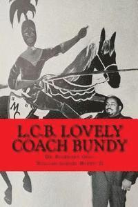 II Bundy, William Samuel, Rosemary Gray - L.C.B. Lovely Coach Bundy, Häftad