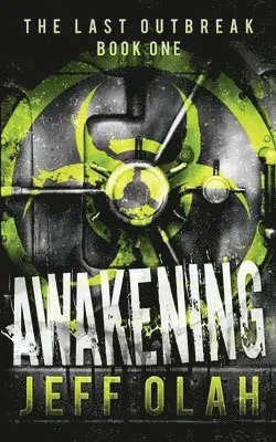 Jeff Olah - The Last Outbreak - AWAKENING - Book 1 (A Post-Apocalyptic Thriller), Häftad. Tillgänglighet: Lägg i varukorg