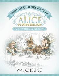 Wai Cheung - Swedish Children's Book: Alice in Wonderland (English and Swedish Edition), Häftad