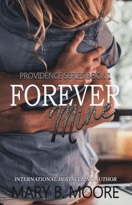 Mary B Moore - Forever Mine, Häftad. Tillgänglighet: Lägg i varukorg