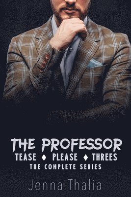 Jenna Thalia - The Professor: Tease, Please & Three's, Häftad