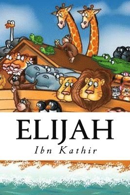 Ibn Kathir - Elijah, Häftad. Tillgänglighet: Lägg i varukorg