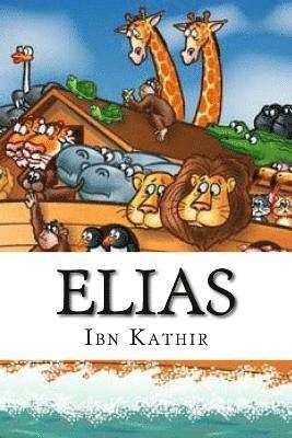 Ibn Kathir - Elias: Peace Be Upon Him, Häftad. Tillgänglighet: Lägg i varukorg