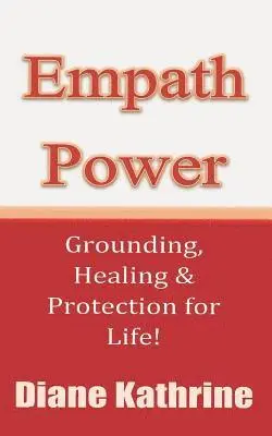 Diane Kathrine - Empath Power: Grounding, Healing and Protection for Life!, Häftad. Tillgänglighet: Lägg i varukorg