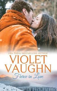 Fierce in Love: (snow-Kissed Love Book 4)