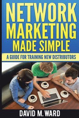 David M Ward - Network Marketing Made Simple, Häftad. Tillgänglighet: Lägg i varukorg