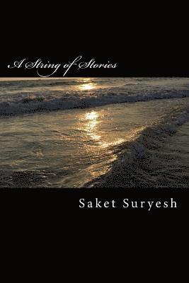 Saket Suryesh - A String of Stories, Häftad. Tillgänglighet: Lägg i varukorg