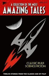 Harl Vincent - Amazing Tales: Classic Pulp Science Fiction, Häftad
